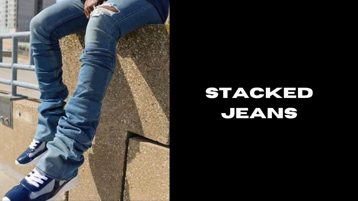 stacked jeans