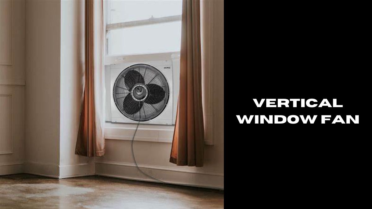 vertical window fan