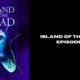 island of the dead episode 2