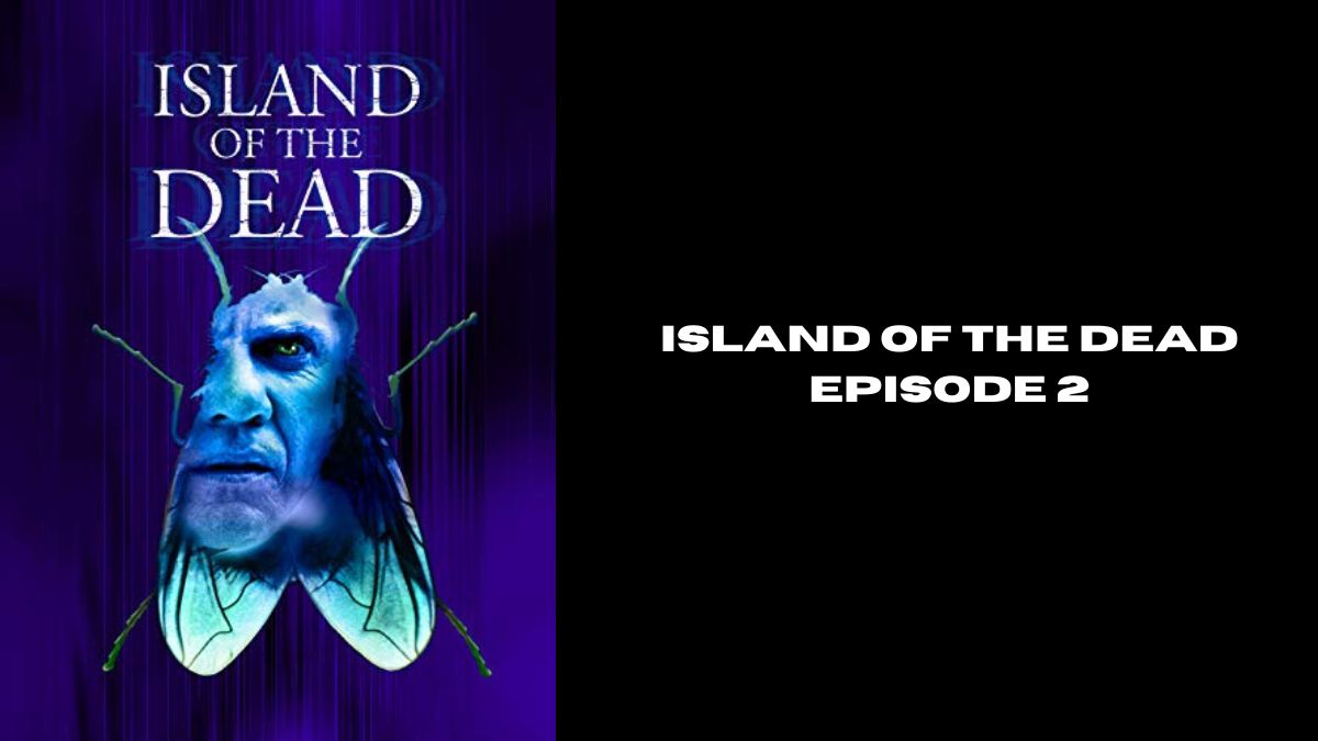 island of the dead episode 2